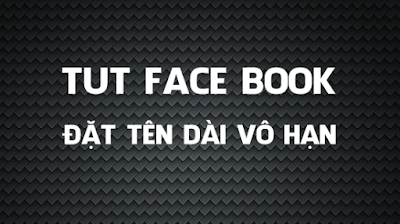 tut dat ten facebook dai vo tan