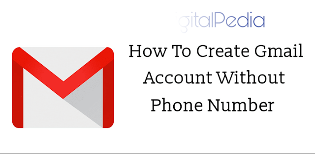 How to create a Gmail account without phone number - DigitalPedia