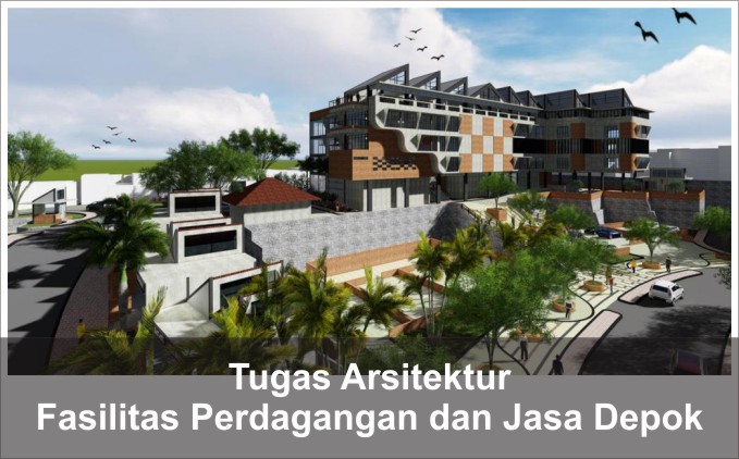 desain fasilitas perdaganan dan jasa depok