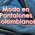 La Moda de Pantalones Colombianos para Mujer en Mexico