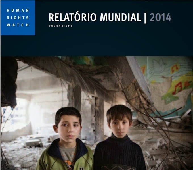 HRW Relatório Mundial 2014 : África do Sul,Brasil ,China ,Cuba ,EUA, Índia ,México ,Rússia ,Síria,Venezuela 