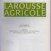 Larousse agricole ([4e éd.]) / sous la dir. de Marcel Mazoyer ; assisté de Michel Aubineau, Alain Bermond, Jacques Bougler... [et al.] Auteur : Larousse Éditeur : Larousse (Paris) Date d'édition : 2002