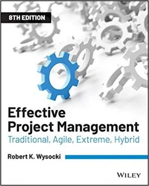 Download Effective Project Management: Traditional, Agile, Extreme, Hybrid 8th Edition PDF