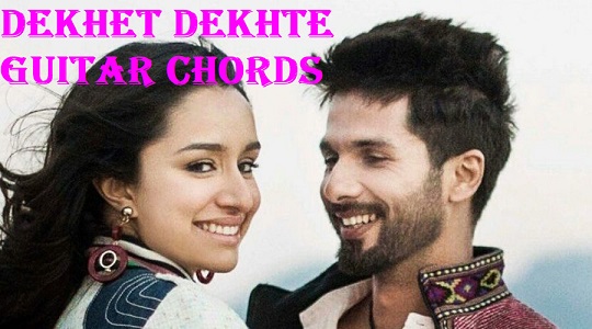 dekhte dekhte guitar chords and strumming patterns