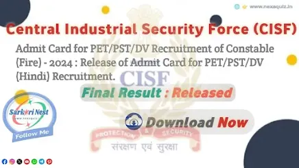 he Central Industrial Security Force (CISF) has officially released the CISF Constable Fire Admit Card 2024 for Physical Efficiency Test (PET), Physical Standard Test (PST), and Document Verification (DV).