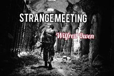 Wilfred Owen Strange Meeting Analysis Summary Questions Answers