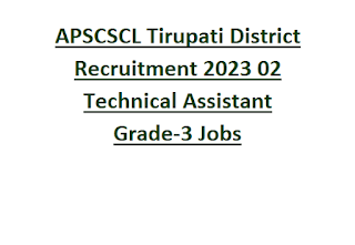 APSCSCL Tirupati District Recruitment 2023 02 Technical Assistant Grade-3 Jobs