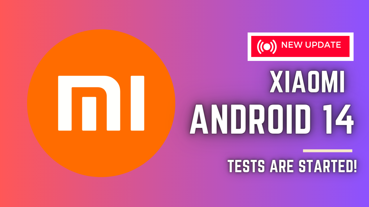 Xiaomi Android 14 New Update Testing Are Started!