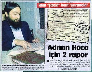 Adnan Oktar için 2 deli raporu; şizoid ve paranoid