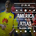 América vs Atlas EN VIVO ONLINE juegan hoy EN VIVO por Liga MX: HORA Y CANAL