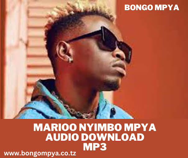 MARIOO NYIMBO MPYA 2024 - MP3 DOWNLOAD AUDIO