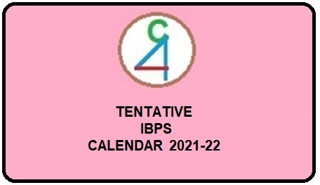 TENTATIVE IBPS CALENDAR 2021-22