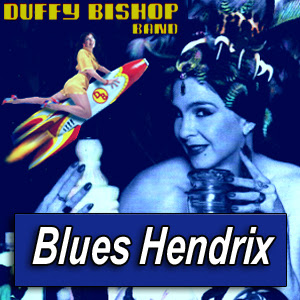 DUFFY BISHOP BAND · by Blues Hendrix