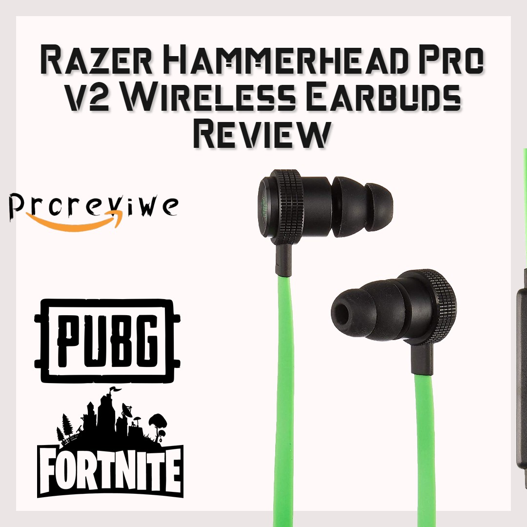 Razer Hammerhead Pro V2 Wireless Earbuds Review Proreviwe Com Best Selling Products Reviewing And Rating