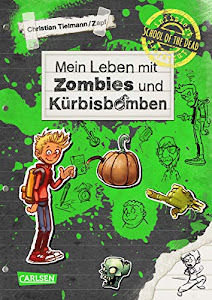 School of the dead 1: Mein Leben mit Zombies und Kürbisbomben (1): Comic-Roman