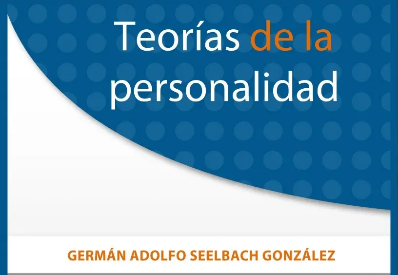 TEORÍAS DE LA PERSONALIDAD. GERMÁN ADOLFO SEELBACH GONZÁLEZ. PDF