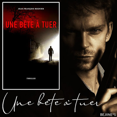 Livre - Une bête à tuer - Jean François REGNIER