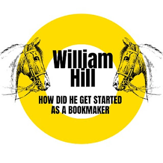 How Did William Hill Get Started As A  Bookmaker?