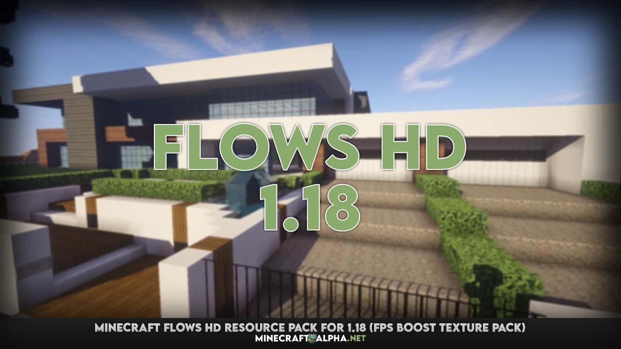 Minecraft Flows HD Resource Pack For 1.18 (Fps Boost Texture Pack)