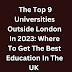  The Top 9 Universities Outside London In 2023: Where To Get The Best Education In The UK 