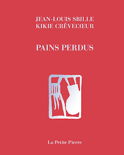 Pains perdus, Jean-Louis Sbille & Kikie Crêvecœur