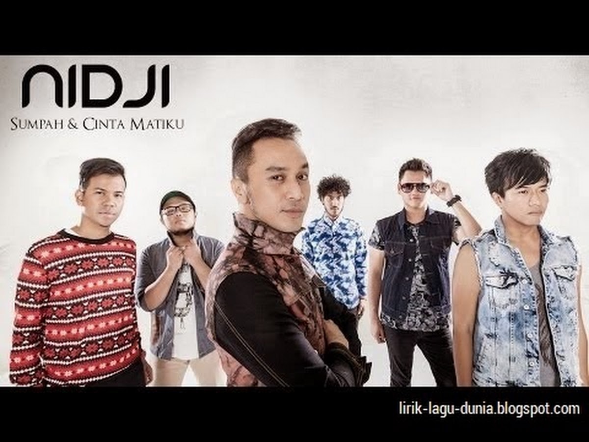 Lirik Lagu Nidji - Sumpah dan Cinta Matiku