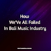 How We All Failed In Bali Music Industry