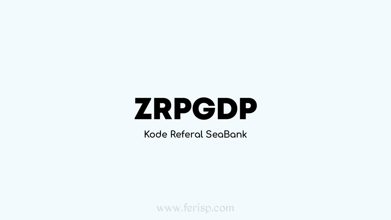 Kode Referral SeaBank, Dapat Saldo Gratis dengan Buka Rekening