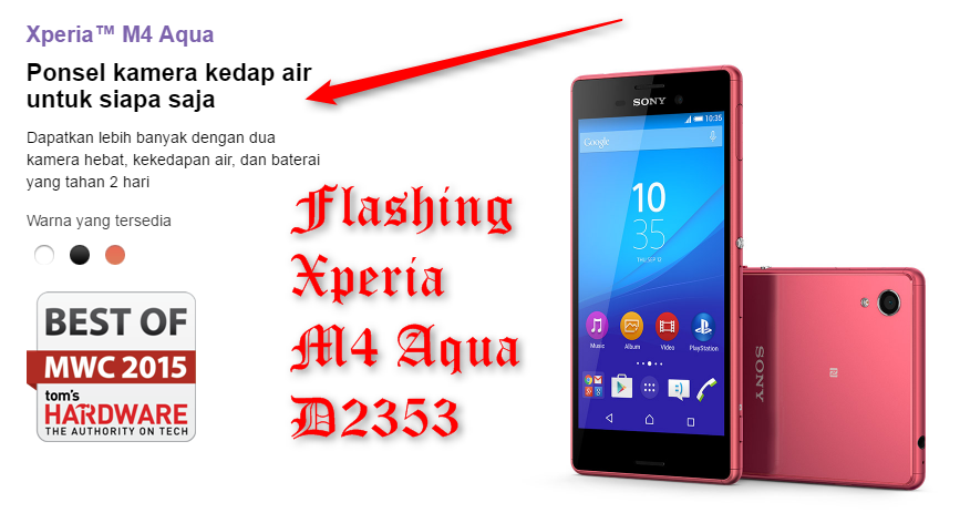 Cara Flash Sony Xperia M4 Aqua E2353 Via Flashtool  Upgrade Marshmallow