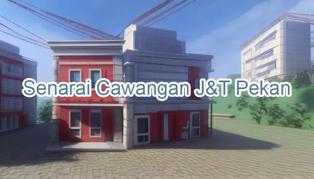 Senarai Cawangan J&T Pekan