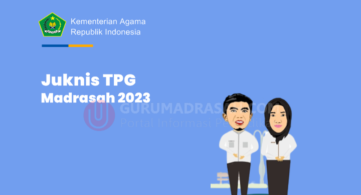 Petunjuk Teknis Pembayaran TPG Kepala dan Pengawas Madrasah 2023