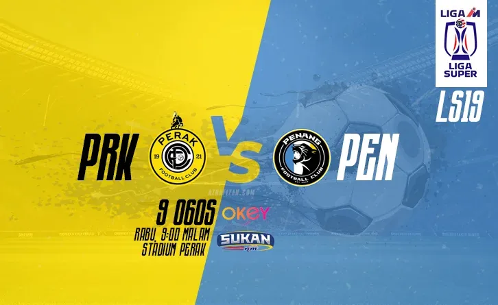 Siaran Lansung Perak vs Penang Live Streaming 9 Ogos 2023 LS19