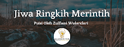 Jiwa Ringkih Meringkih - Puisi Oleh Zulfiani Wulandari