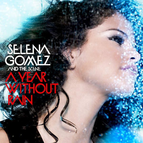 selena gomez and the scene a year without rain album cover. Selena Gomez and The Scene - A