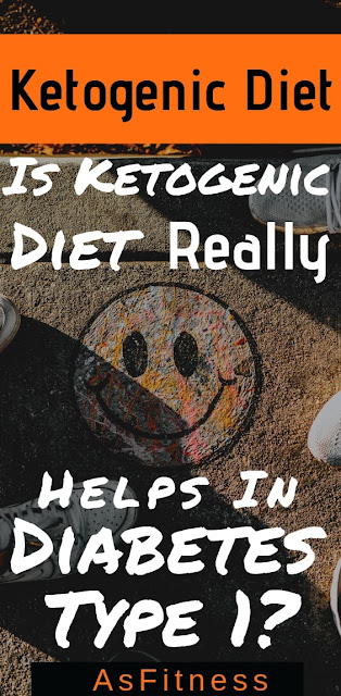 Is Ketogenic Diet Can Really Help In Diabetes Type 1?