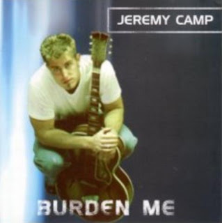 Jeremy Camp - Burden Me 2001