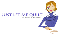 Just Let Me Quilt