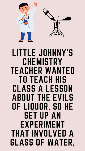 Little Johnny's Chemistry teacher-Funny Joke