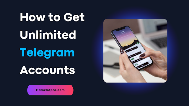 How to Get Unlimited Telegram Accounts