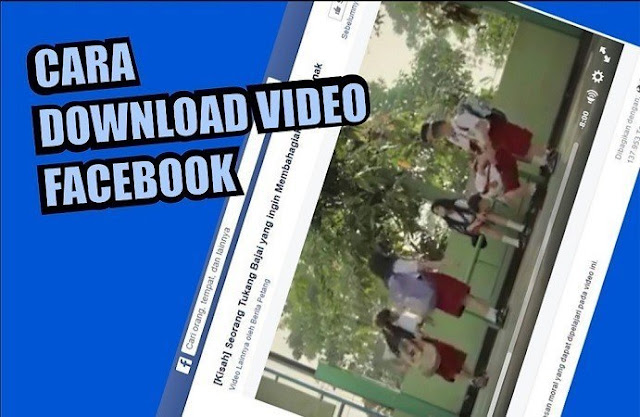Cara Terbaru Download Video dari Facebook