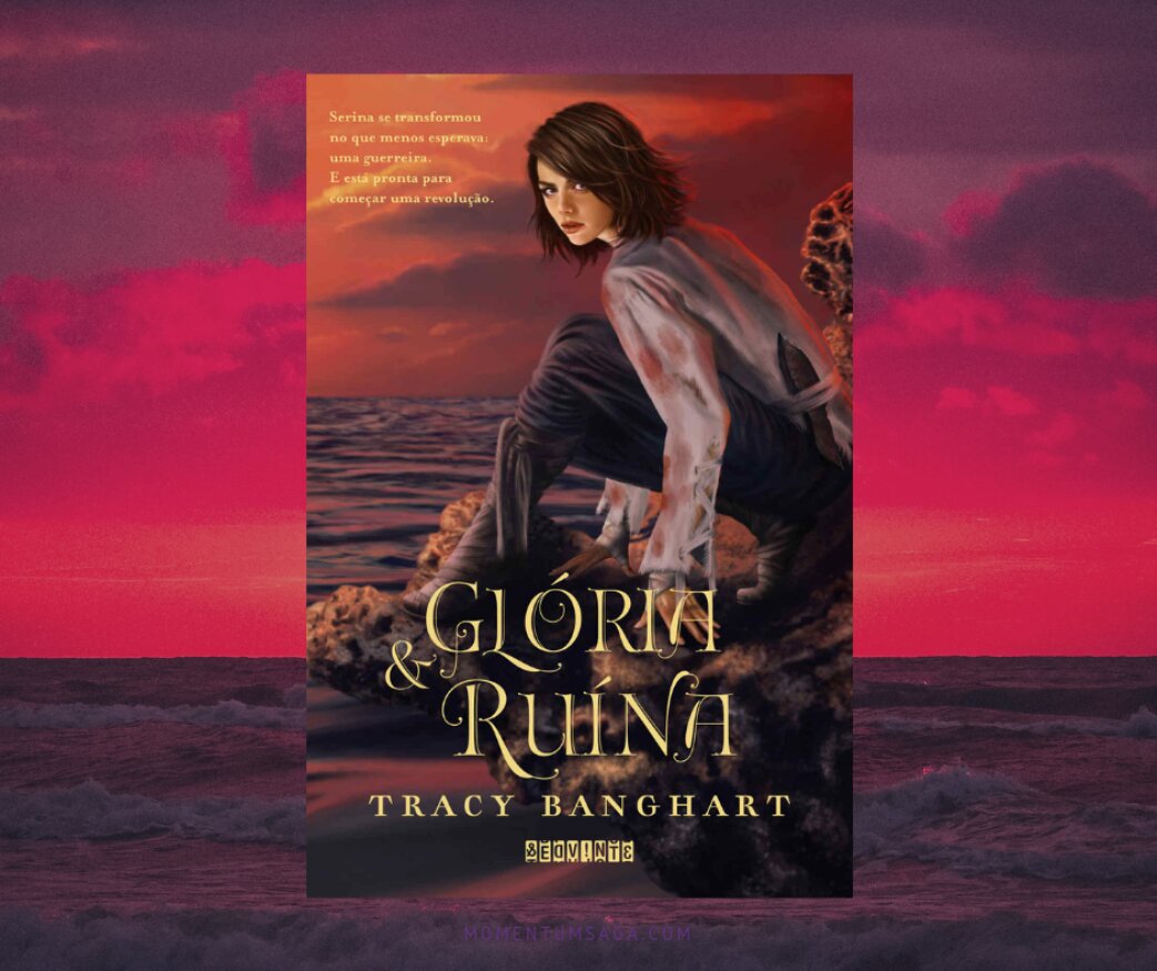 Resenha: Glória e Ruína, de Tracy Banghart