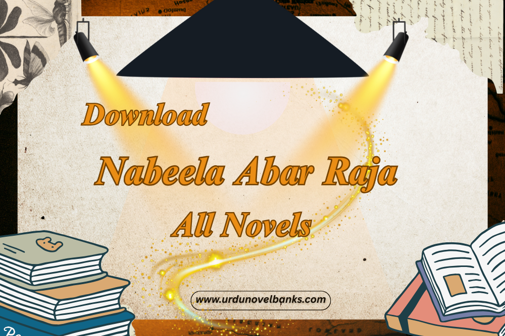 Nabeela Abar Raja All Novels List - PDFs
