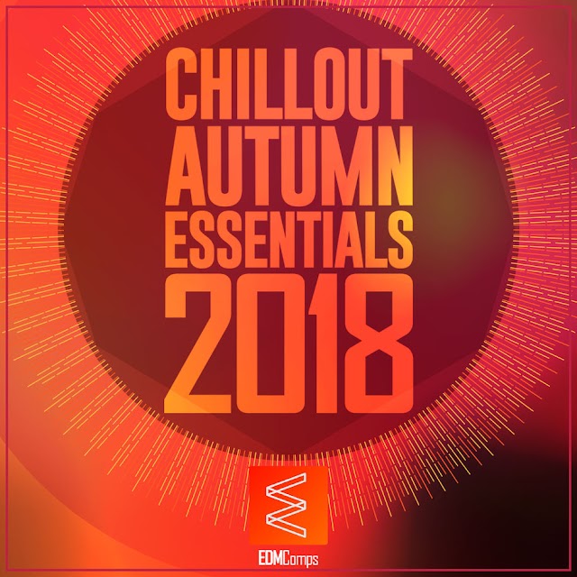 Various Artists - Chillout Autumn Essentials 2018 [iTunes Plus AAC M4A]