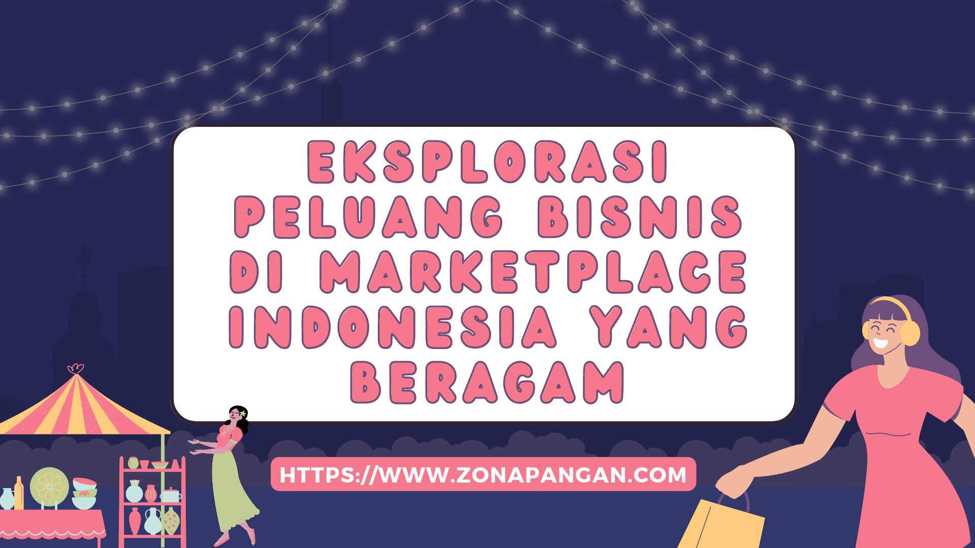 Eksplorasi Peluang Bisnis di Marketplace Indonesia yang Beragam