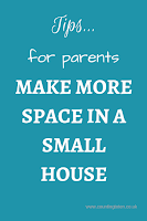 Tips...for parents. Make More space in a small house