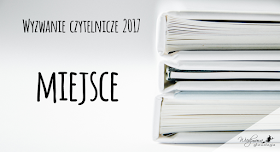 Wyzwanie czytelnicze 2017 | Kategoria: miejsce | Wiedźmowa głowologia