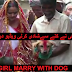 GIRL MARRIED WITH DOG