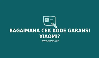 Bagaimana Cek Kode Garansi Xiaomi?