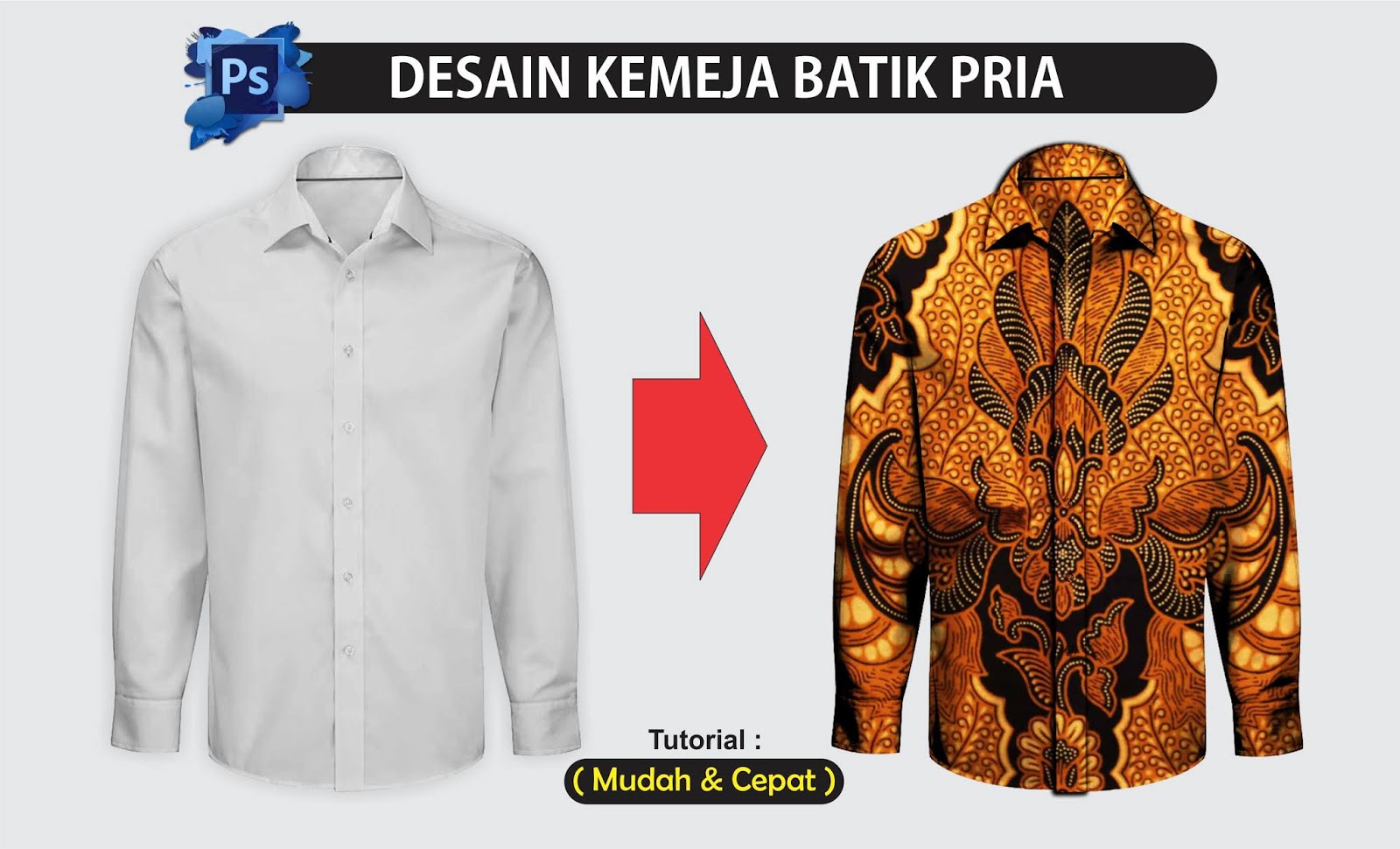 Tutorial Mudah Desain  Baju  Batik  Pria  dengan Photoshop 