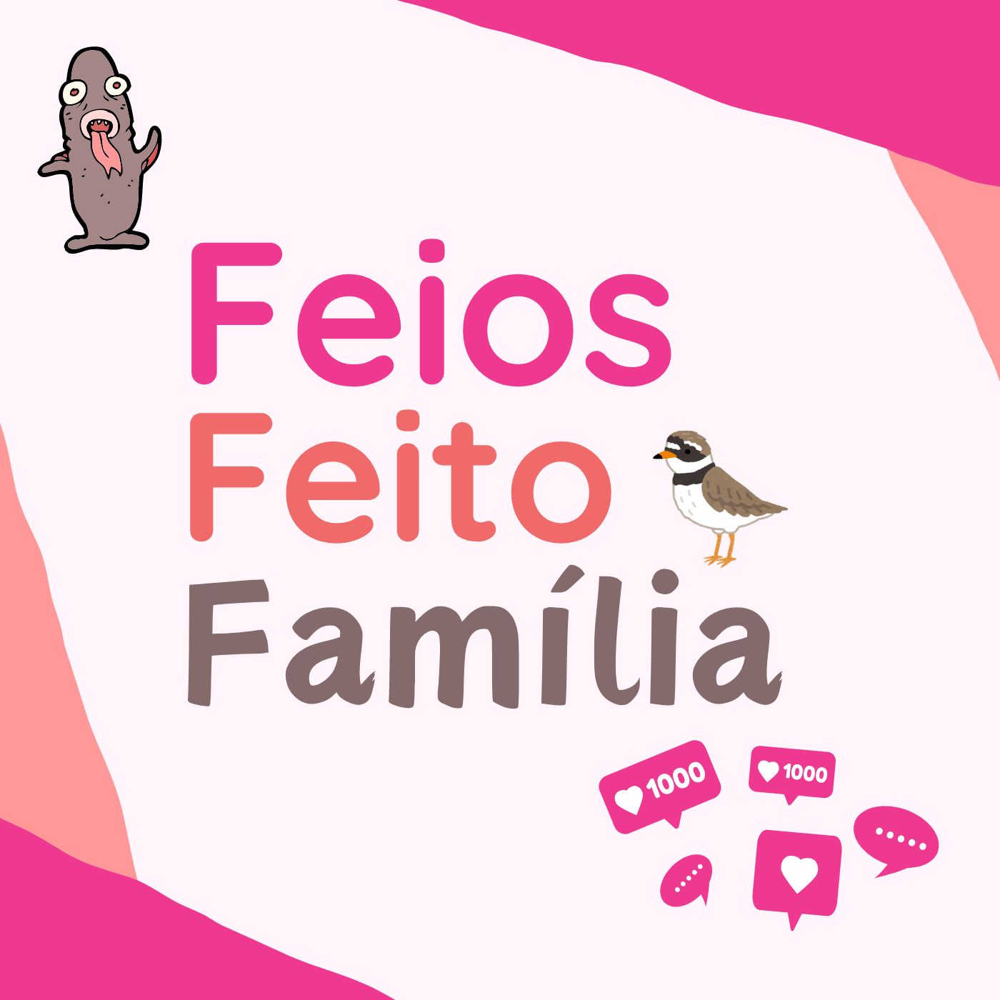 187 | Feios Feito Família